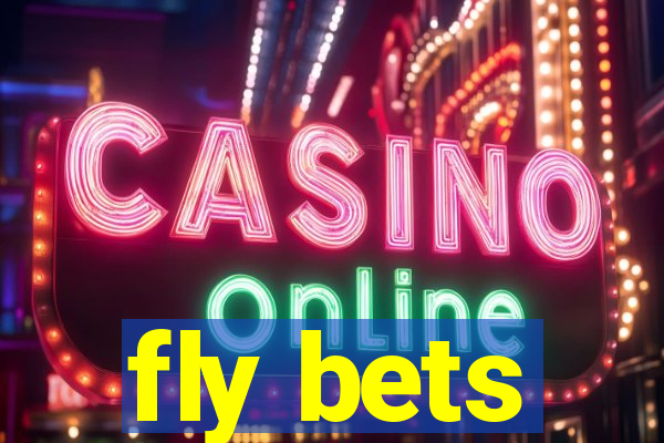 fly bets